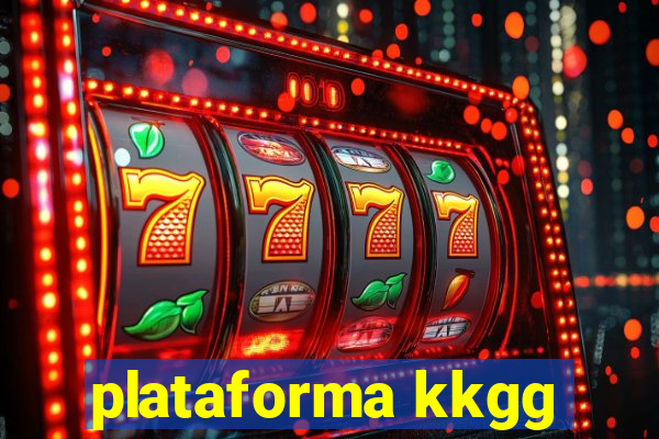 plataforma kkgg